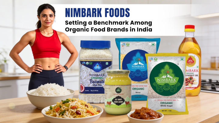 Nimbark Foods: Setting a Benchmark Among Organic Food Brands in India