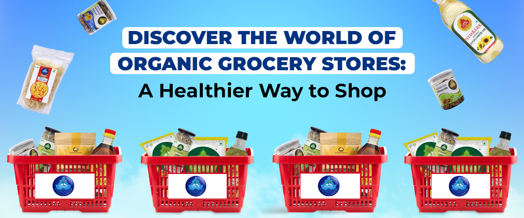 Discover the World of Organic Grocery Stores: A Healthier Way to Shop Discover the World of Organic Grocery Stores: A Healthier Way to Shop