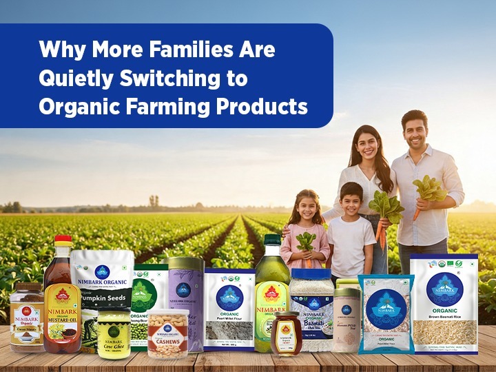 Why More Families Are Quietly Switching to Organic Farming Products